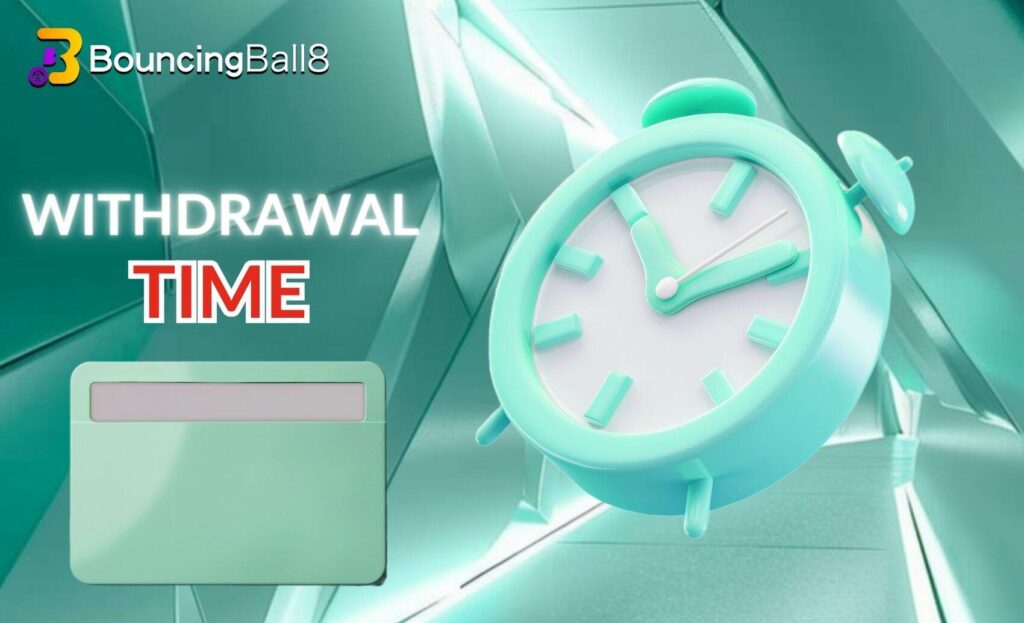 BouncingBall8 Bangladesh Withdrawal Time